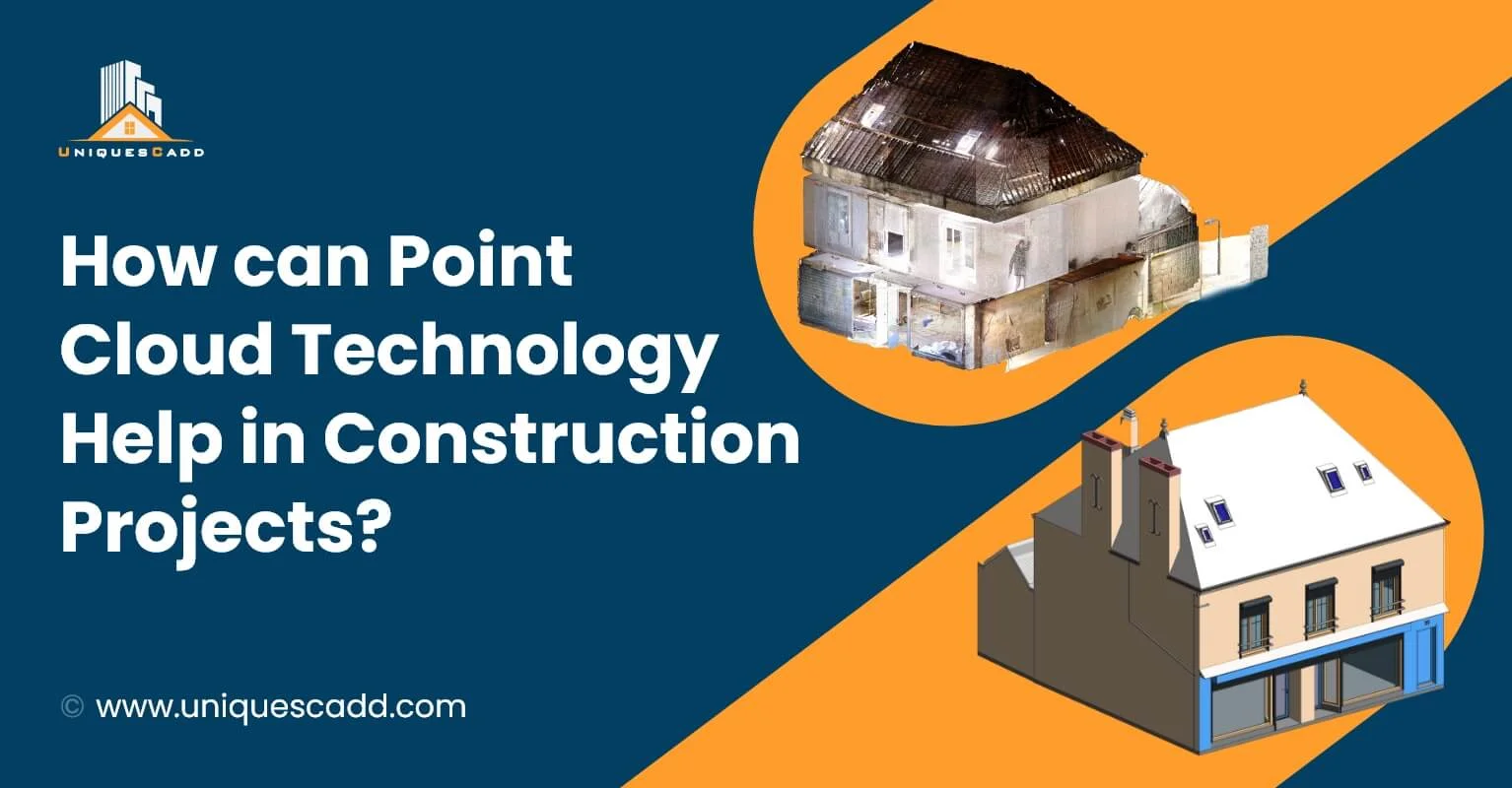 How can Point Cloud Technology Help in Construction Projects