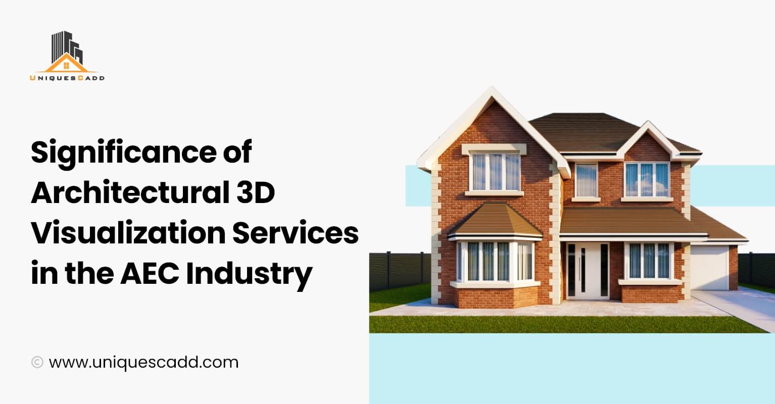Significance of Architectural 3D Visualization Services in the AEC Industry