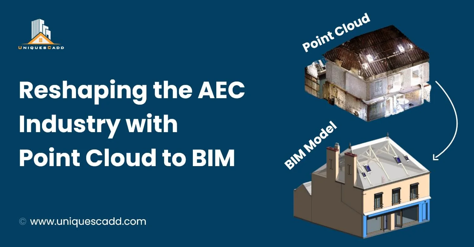 Reshaping the AEC Industry with Point Cloud to BIM