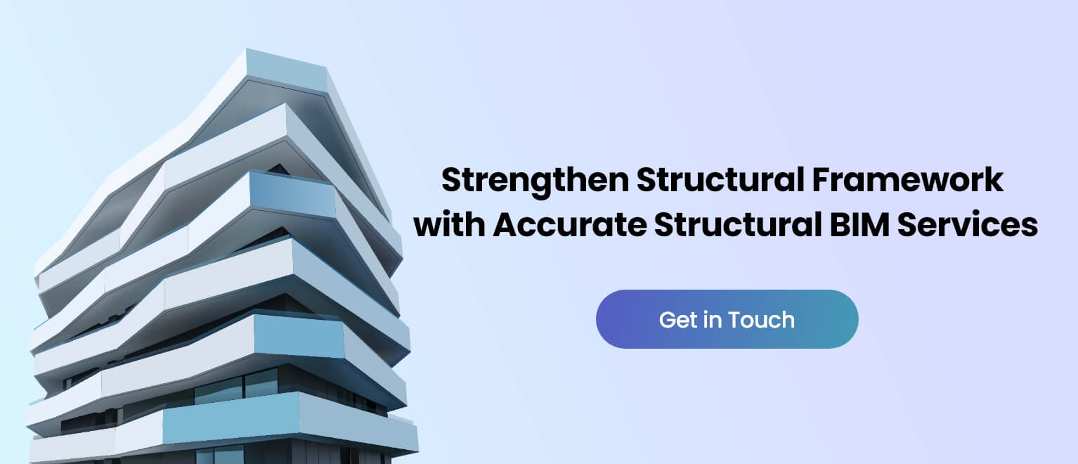 Strengthen Structural Framework with Accurate Structural BIM Services