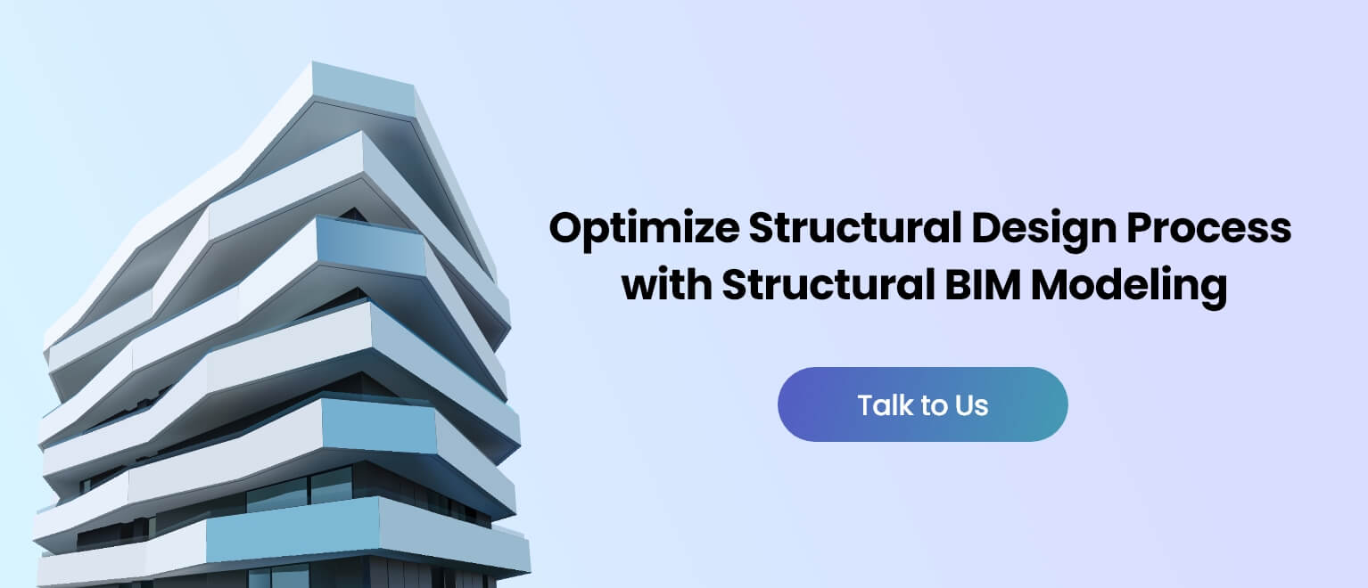 Optimize Structural Design Process with Structural BIM Modeling