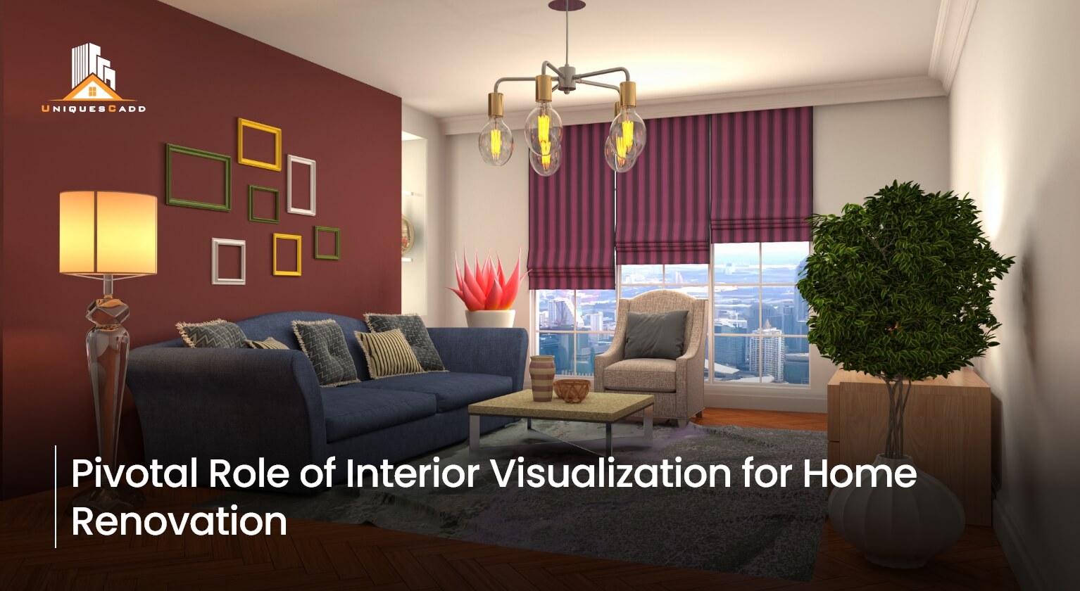 Pivotal Role of Interior Visualization for Home Renovation