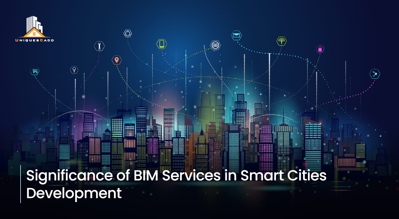 Significance of BIM Services in Smart Cities Development