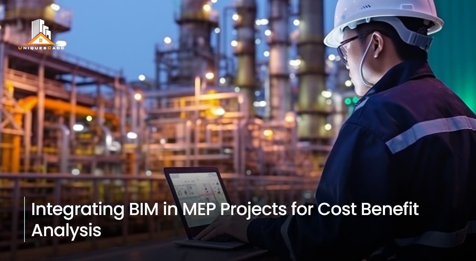 Integrating BIM in MEP Projects for Cost Benefit Analysis