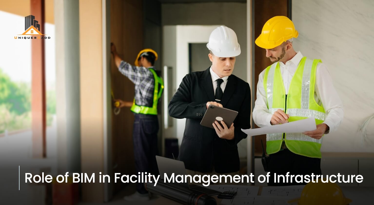 Role of BIM in Facility Management of Infrastructure