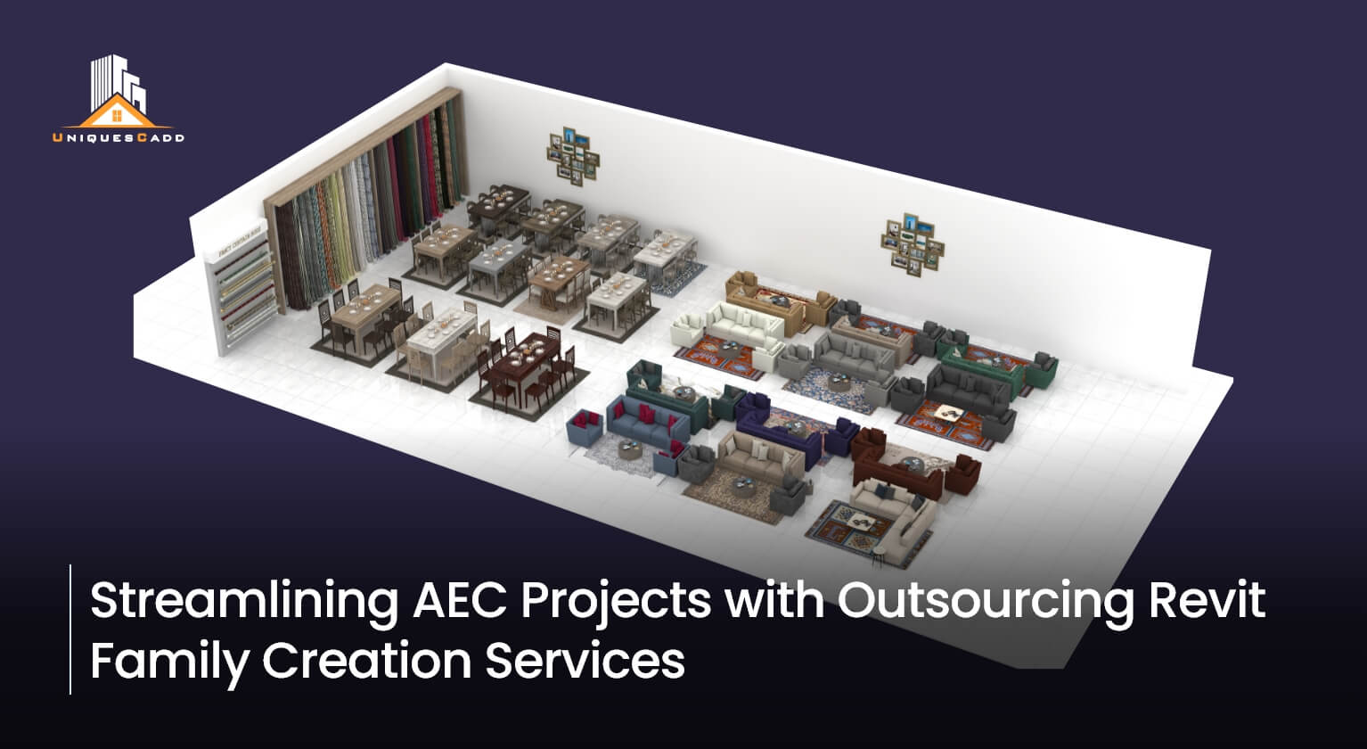 Streamlining AEC Projects with Outsourcing Revit Family Creation Services