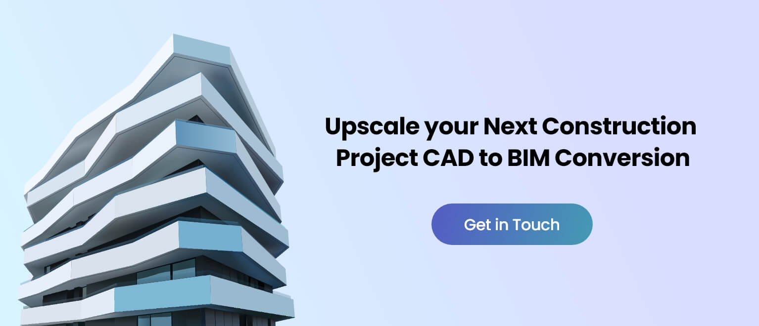 Upscale your Next Construction Project CAD to BIM Conversion