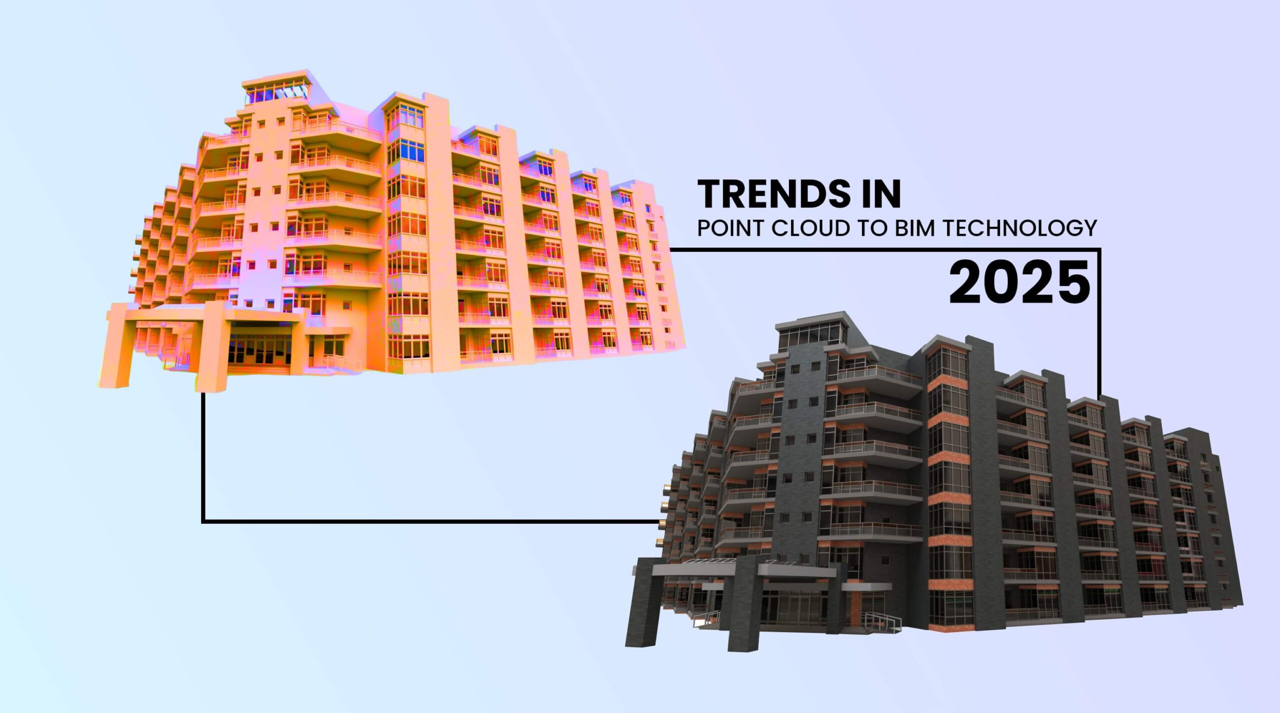 Emerging Trends in Point Cloud to BIM Technology for 2025